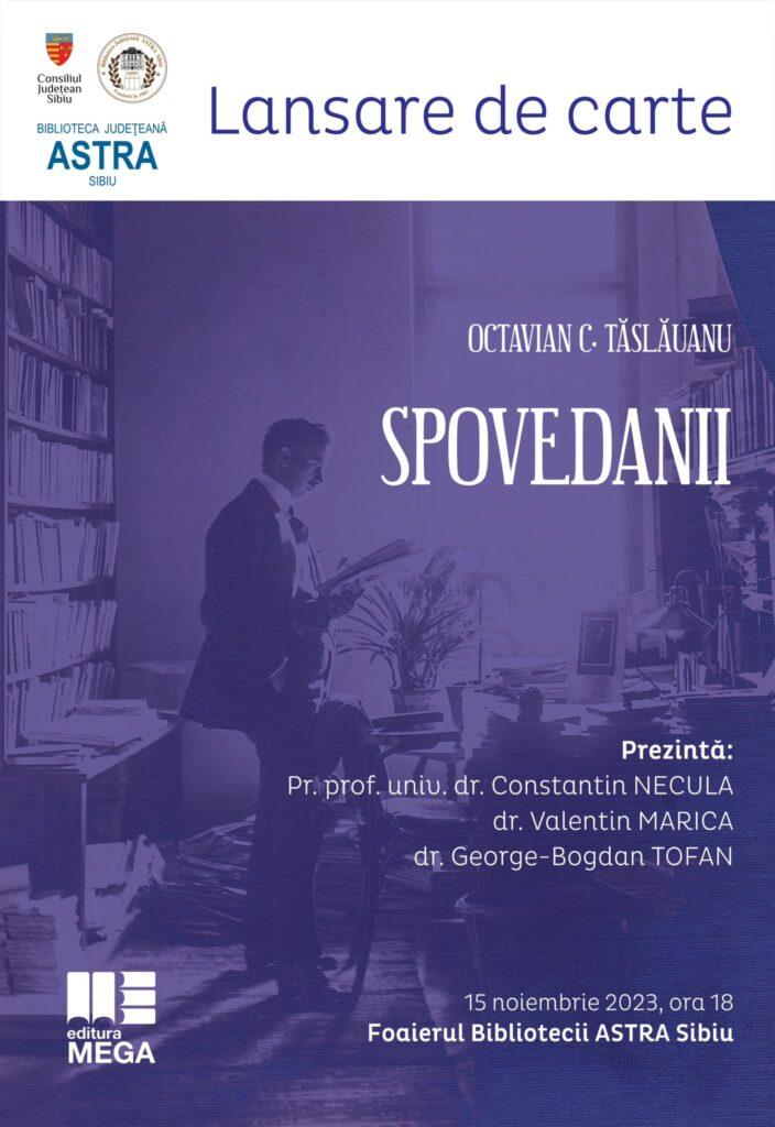 Lansare de carte la Biblioteca ASTRA Sibiu - „Octavian C. Tăslăuanu – Spovedanii”