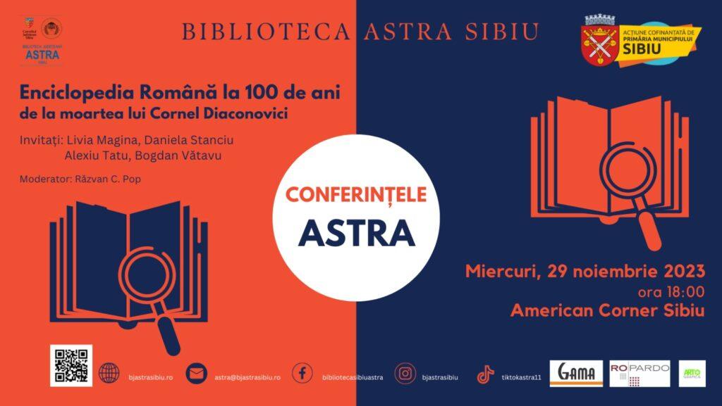 Conferințele ASTRA - Enciclopedia Română la 100 de ani de la moartea lui Cornel Diaconovici