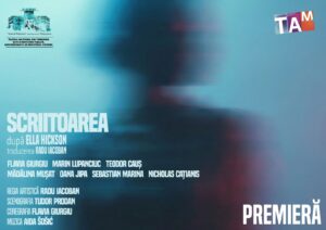 Teatrul Național Timișoara, premieră teatru, Scriitoarea, Ella Hickson, Radu Iacoban